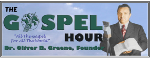 The Gospel Hour with Oliver B. Greene